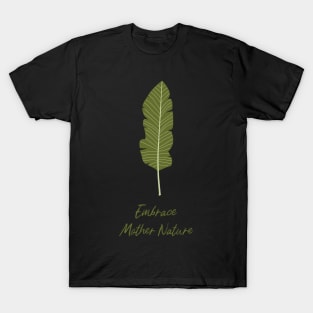 Embrace Mother Nature T-Shirt